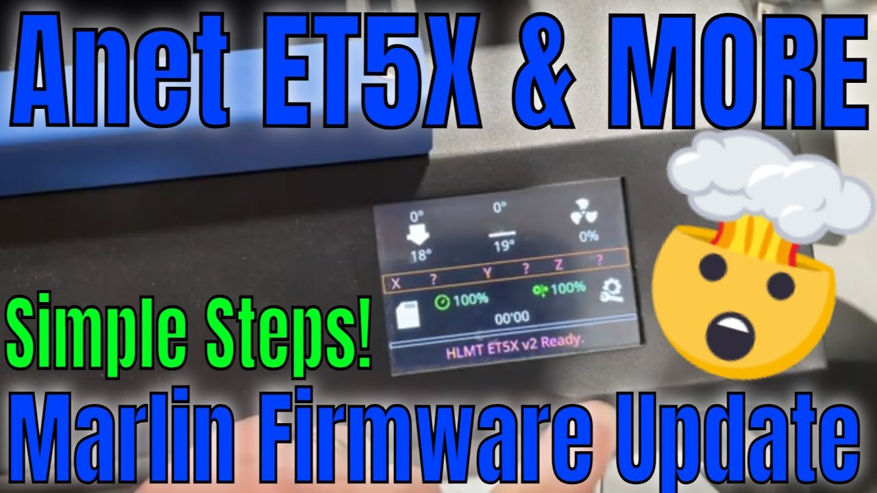 Update your Anet ET5X to Marlin 2.1 Firmware in Minutes 2023