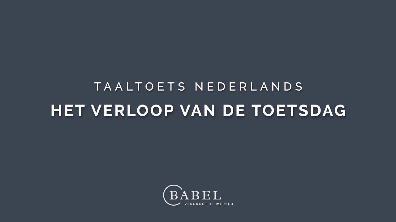 Taaltoets Nederlands EER - Verloop van de toetsdag