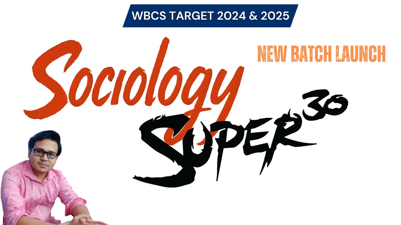 Sociology New Batch WBCS SUPER 30 | Small Batch,Big Success | Target 2024-25 Join the Topper’s Path