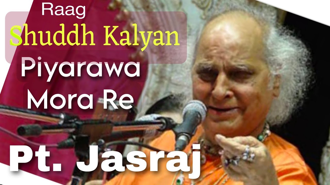 Raga Shuddh Kalyan | Piyarawa Mora Re | Sangit Martand Pandit Jasraj | Music of India