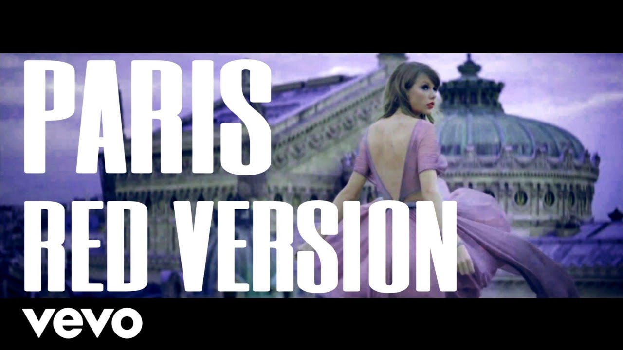 Taylor Swift - Paris - RED Remix