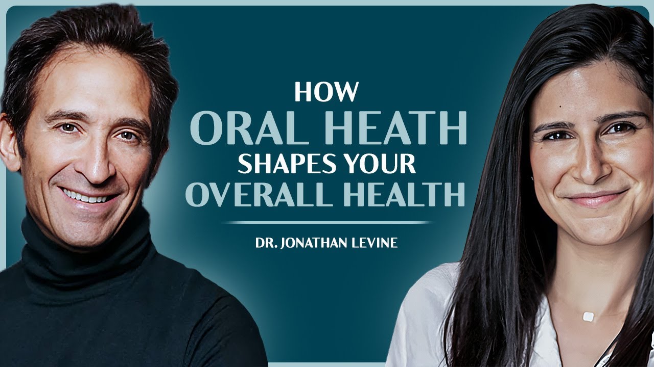 What Your Oral Health Says About Your Longevity | Dr. Jonathan Levine,