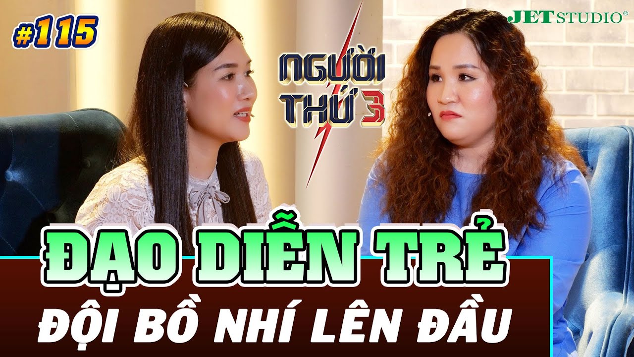 NGƯỜI THỨ 3 - TẬP 115 [FULL]: Đạo diễn trẻ đội bồ nhí lên đầu, bỏ mặc vợ bầu 