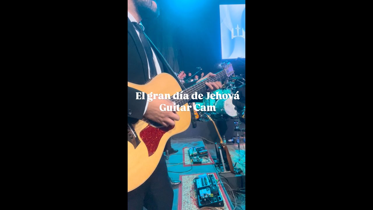 EL GRAN DÍA DE JEHOVÁ - GUITAR CAM - CORO NACIONAL IUMP