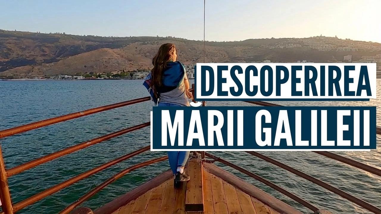Călătorie pe Marea Galileei: Așa experimentai pe vremea lui Iisus!