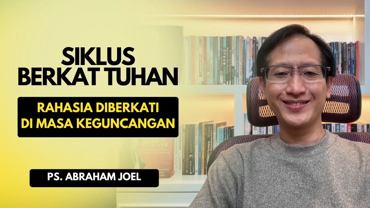 SIKLUS BERKAT TUHAN  - PS ABRAHAM JOEL #berkattuhan #masakeguncangan #firmantuhan #nubuatan