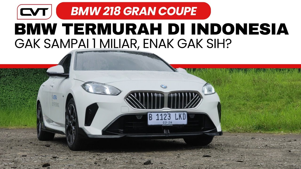 BMW TERMURAH DI INDONESIA! GAK SAMPAI 1 MILIAR TAPI ENAK GAK SIH?? BMW 218 GRAN COUPE