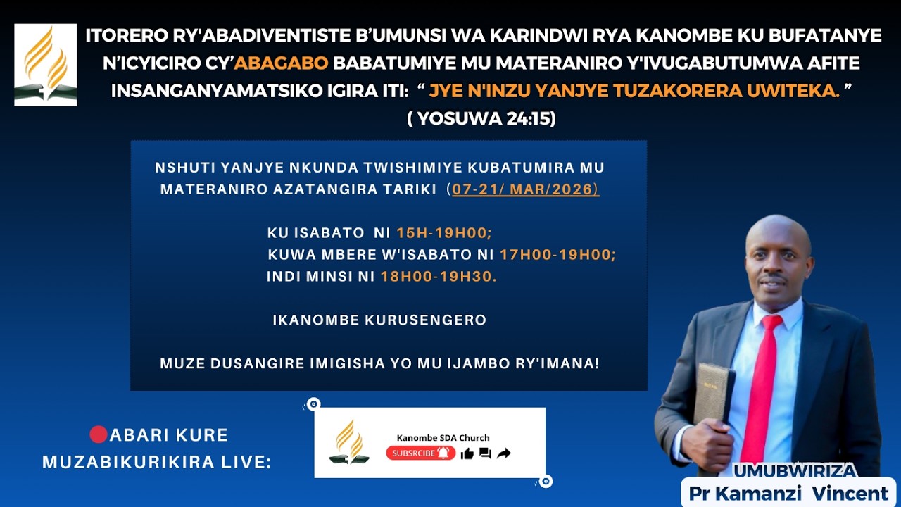 🔴LIVE: AMATERANIRO Y'IVUGABUTUMWA- PR Kamanzi Vincent kuwa mbere w'ISABATO | Tariki  08 WERURWE 2026