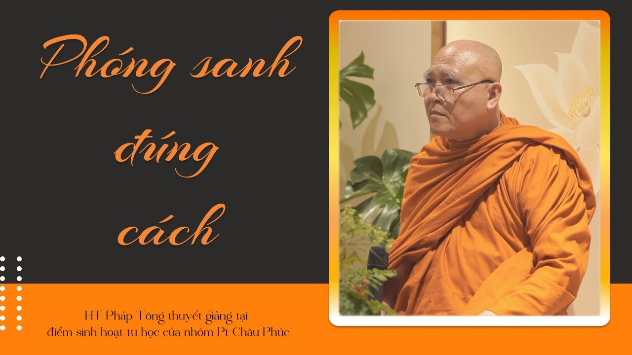 VĐPP    Phóng sanh đúng cách   HT Pháp Tông thuyết giảng