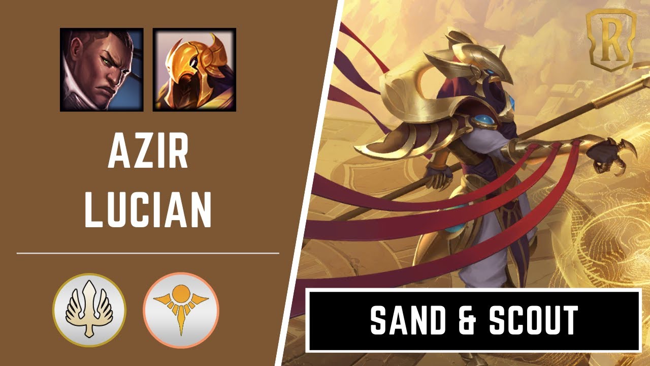 Competitive [Azir Lucian] Deck With Sand Soldiers | Legends of Runeterra