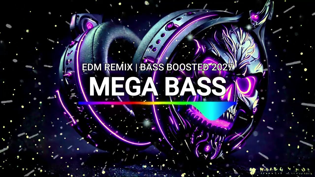 MEGA BASS 🔊💯 | EDM Remix Bass Boosted 🔥 Club Banger | Dance Party 🥳 Night Drive