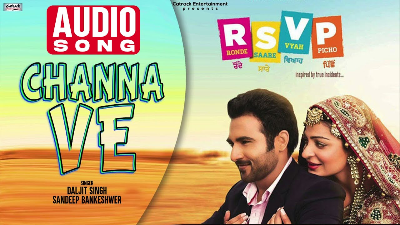 Channa Ve | Daljit Singh & Sandeep Bankeshwar | Punjabi Audio Song | RSVP-Ronde Saare Vyah Pichhon