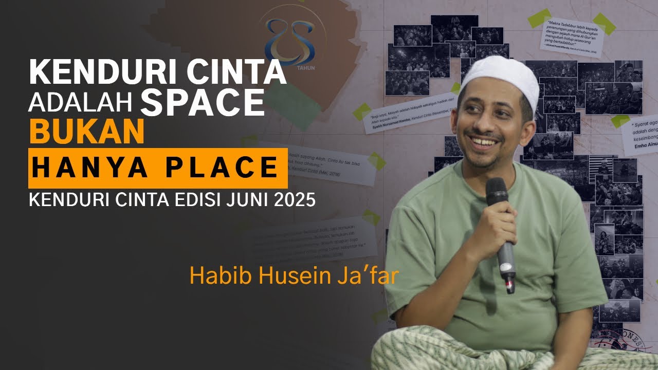 Habib Husein Ja'far: Kenduri Cinta adalah Space, bukan hanya Place