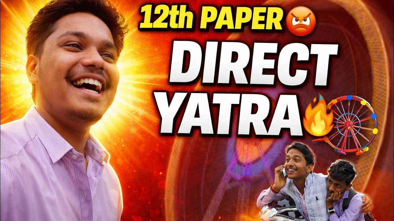 12th Paper And Yatra😂