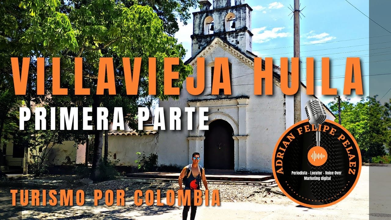 VILLAVIEJA HUILA -PRIMERA PARTE - TURISMO POR COLOMBIA