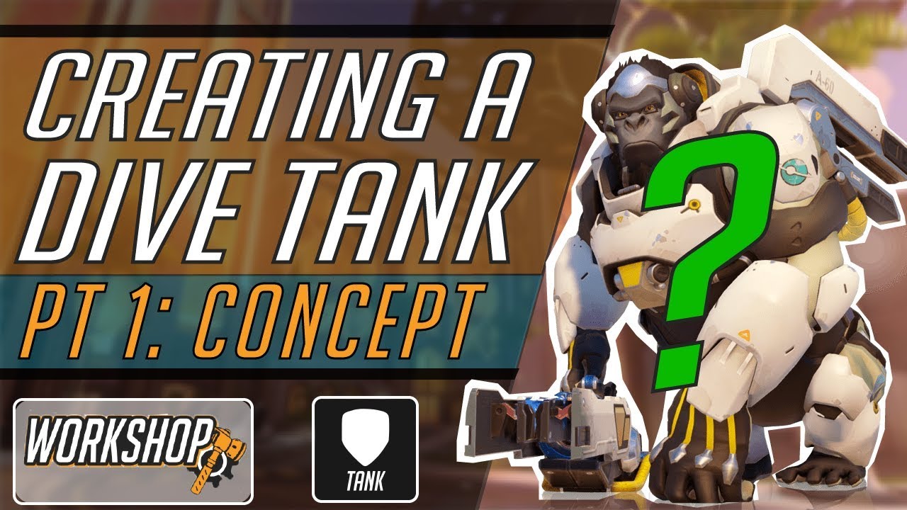 Creating a New Dive Tank in Overwatch Workshop | Part 1 (Concept)
