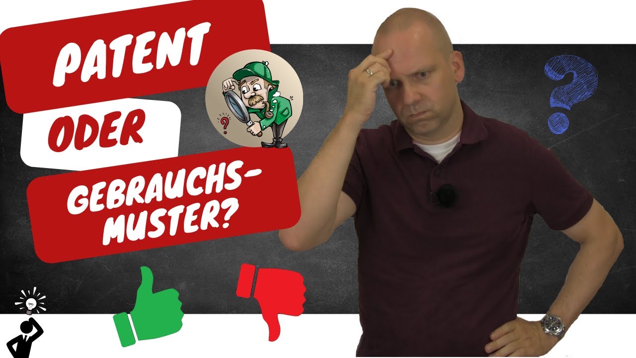 Patent vs. Gebrauchsmuster - Was ist wann sinnvoll?