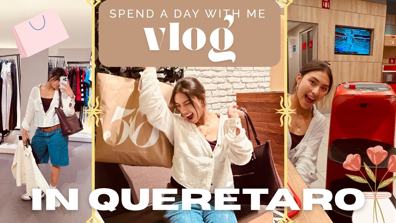Spend a day with me in ••QUERÉTARO•• !!VLOG!!This gets crazy…