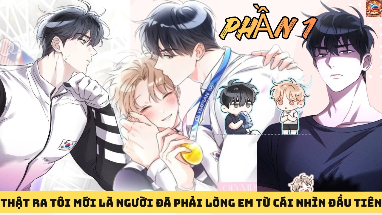 PHẦN 1 || THẬT RA TÔI MỚI LÀ NGƯỜI ĐÃ PHẢI LÒNG EM TỪ CÁI NHÌN ĐẦU TIÊN