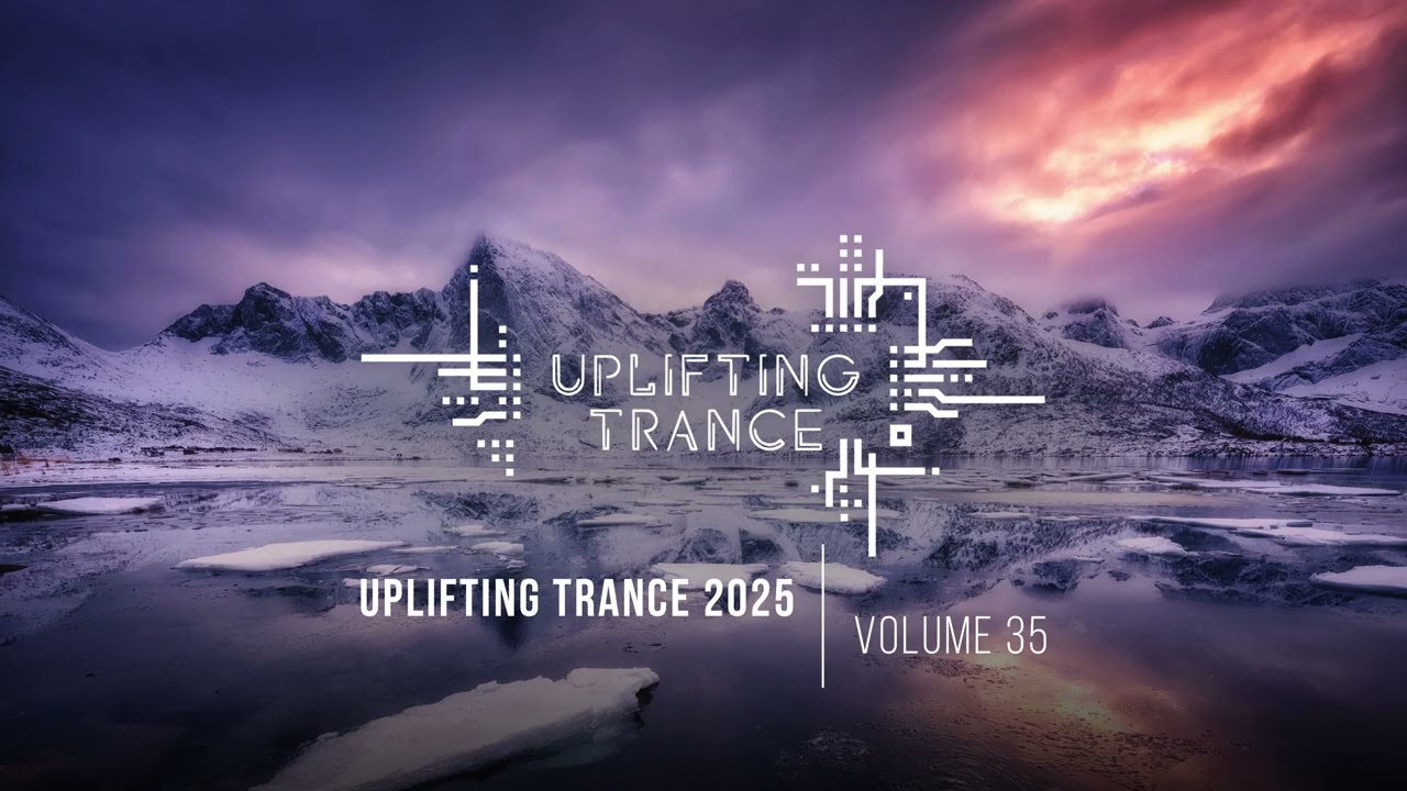 UPLIFTING TRANCE 2025 VOL. 35 [FULL SET]