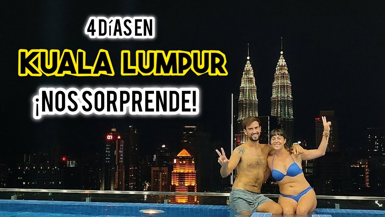 KUALA LUMPUR en 4 días | Batu Caves, Torres Petronas, Chinatown, Menara KL, Merdeka Square... y más!