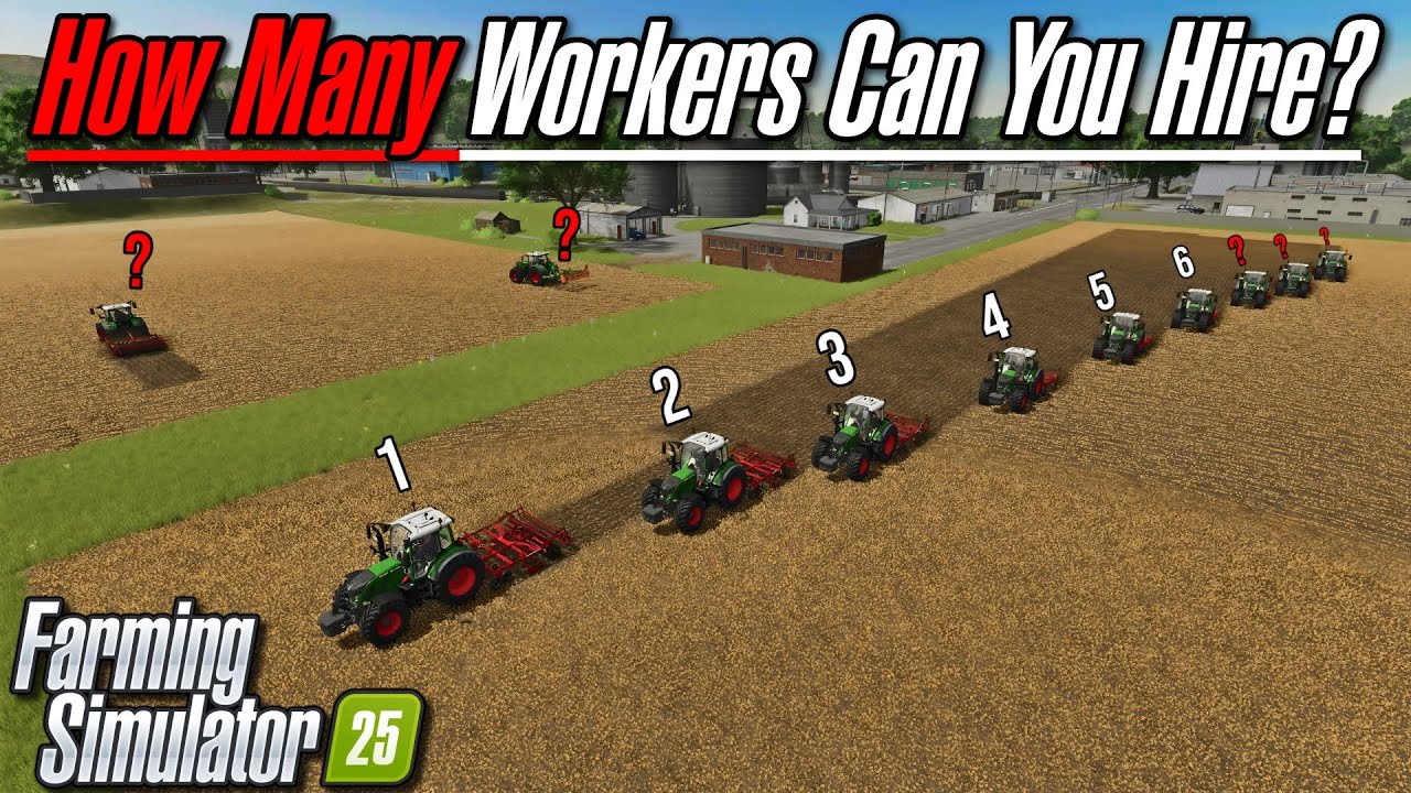 How Many Workers Can You Hire In Farming Simulator 25?