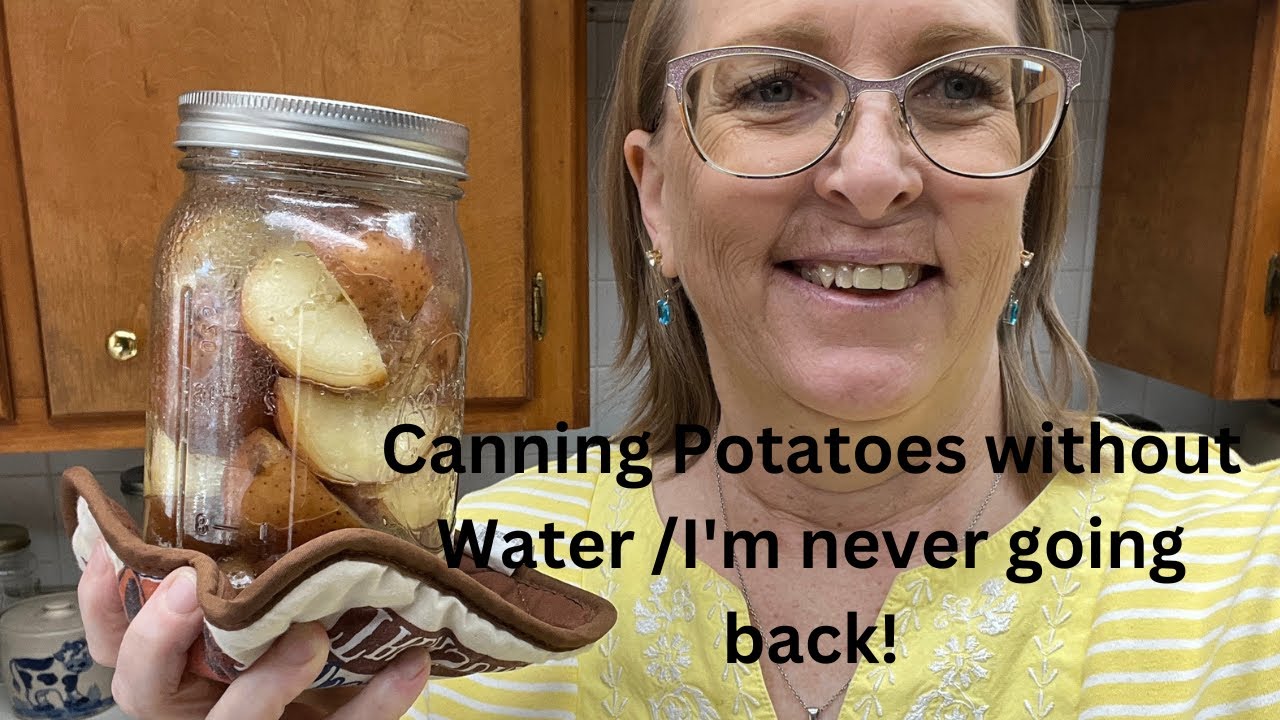 Canning Potatoes without Water / I'm never going back !