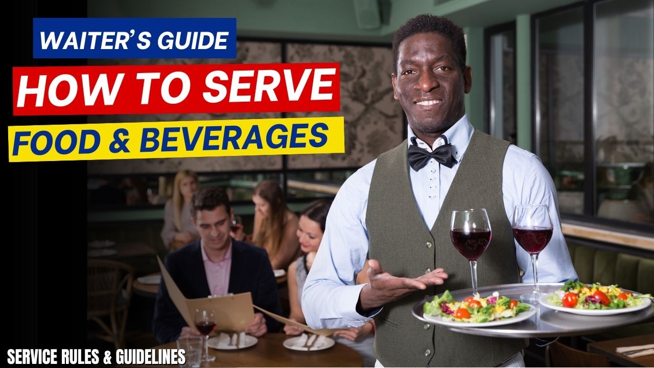 How to service food & beverages II Restaurants II Hotels II Waiter II Fine Dining II Training Video