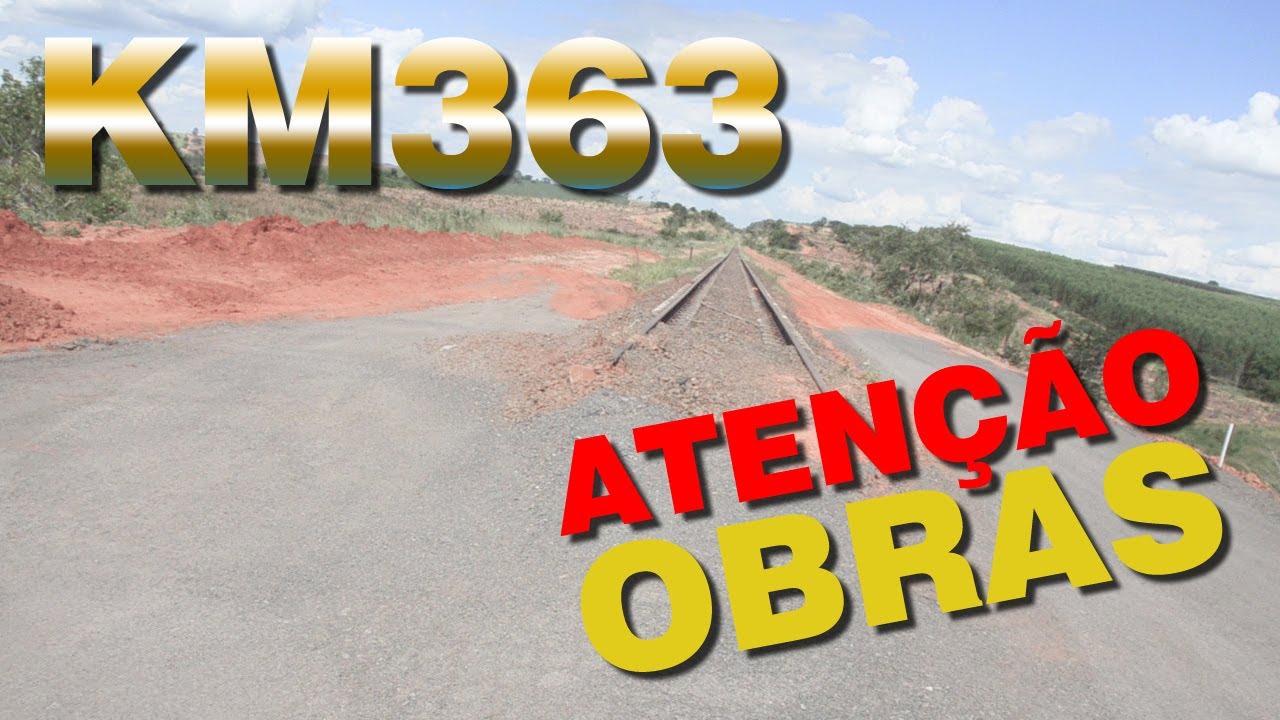 Obras no KM 363, e KM 385  O trecho obstruído e outra parte limpa  Trecho BAURU   PANORAMA