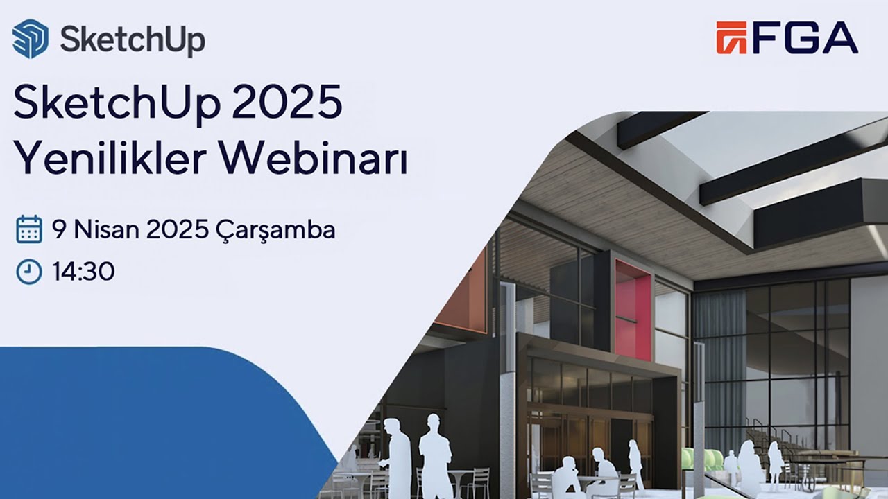 SketchUp 2025 Yenilikler Webinarı