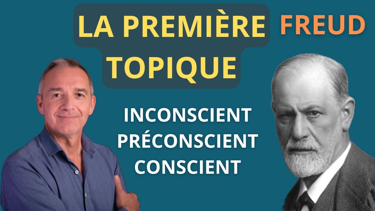 FREUD - LA PREMIERE TOPIQUE - Inconscient Pr&eacute;conscient Conscient