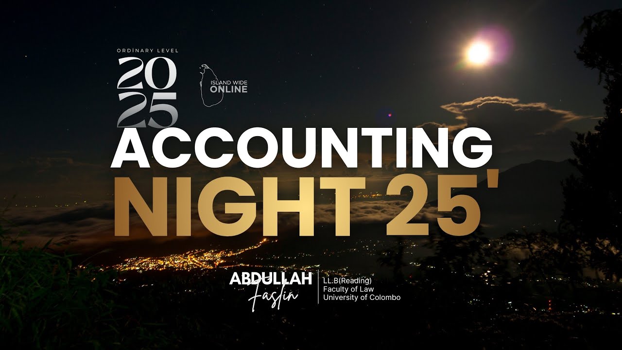 ACCOUNTING NIGHT | 2025 O/L | ABDULLAH FASLIN