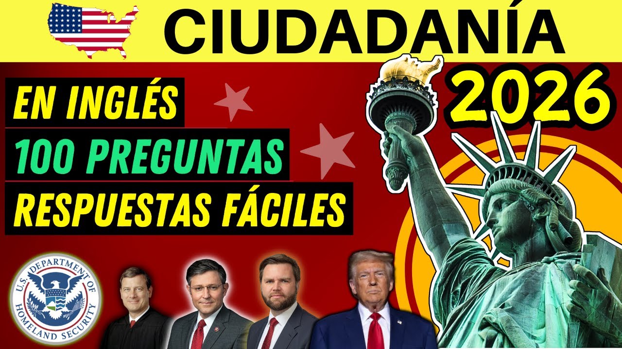 Examen de ciudadanía americana en INGLÉS 2026 (100 Preguntas in English)