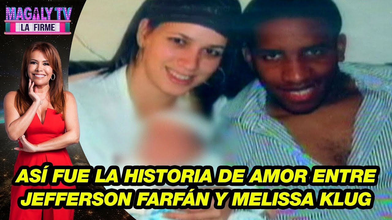Así fue la historia de amor entre Jefferson Farfán y Melissa Klug