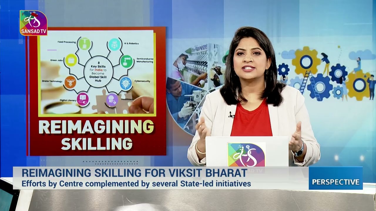 Perspective: Reimagining Skilling For VIKSIT BHARAT | August 19, 2026