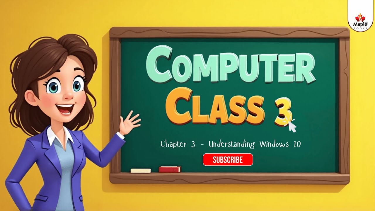 Chapter 3 &ndash; Understanding Windows 10 | Computer Class 3 | Smart Lecture | Maple Books