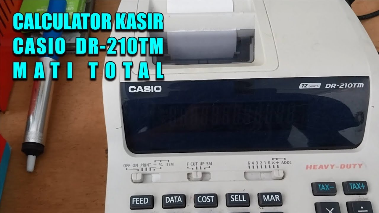 Casio DR-210TM Calculator Kasir Mati Total|Power Supply IC Mosfet Short #casio #calculator #kasir