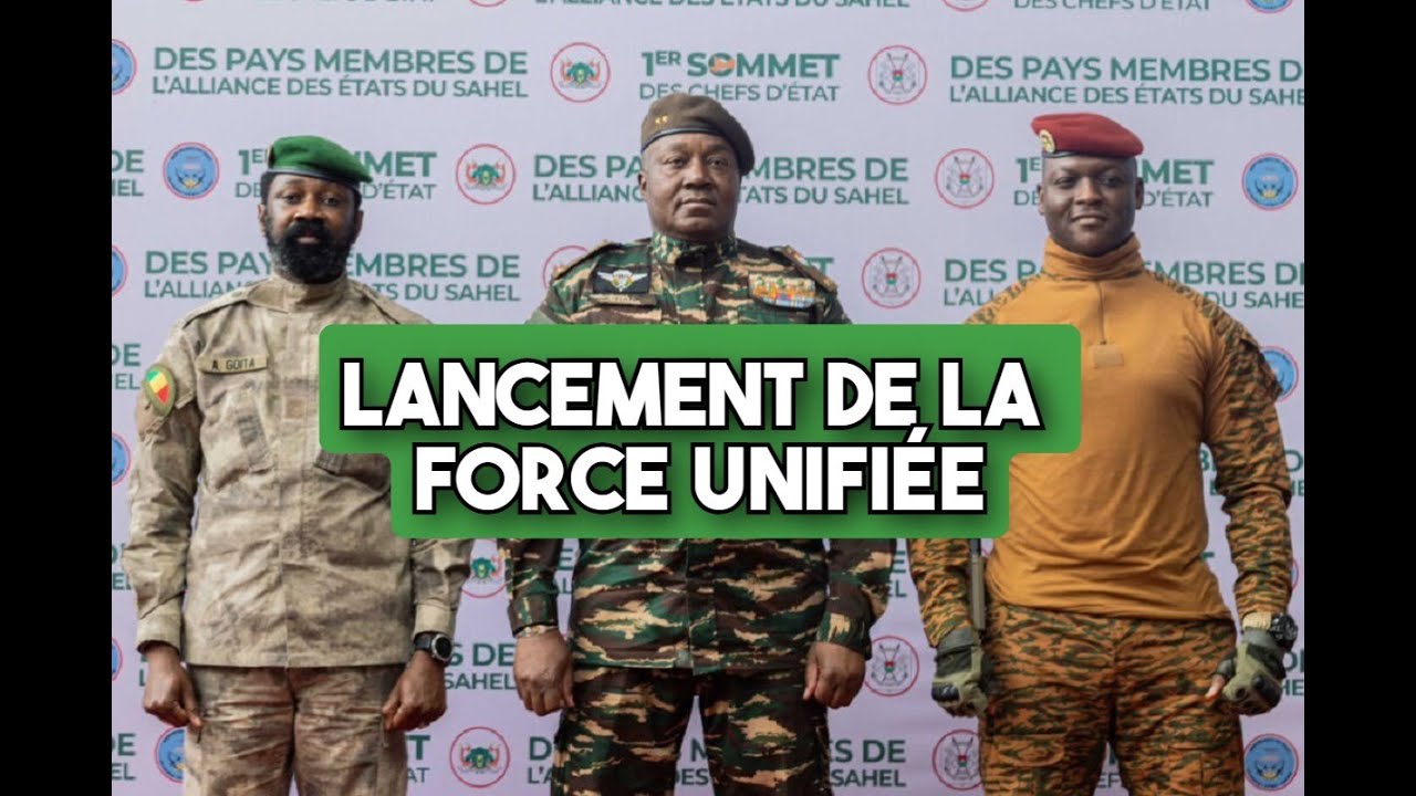 Grand sommet de l'AES lancement de la force unifiée du Niger, du Burkina Faso et du Mali