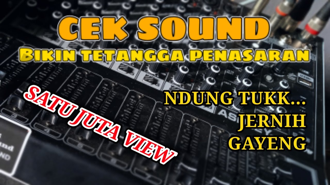 Cek Sound System Ndung tuk halus jernih cocok untuk gajahan, mid low bass glerr dijamin gayeng
