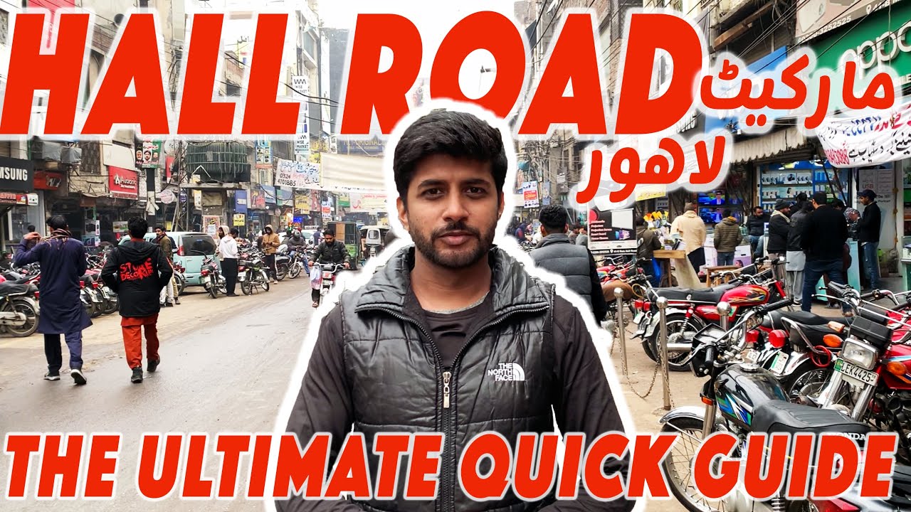 Hall Road Lahore Ultimate Quick Guide : Must See Spots!