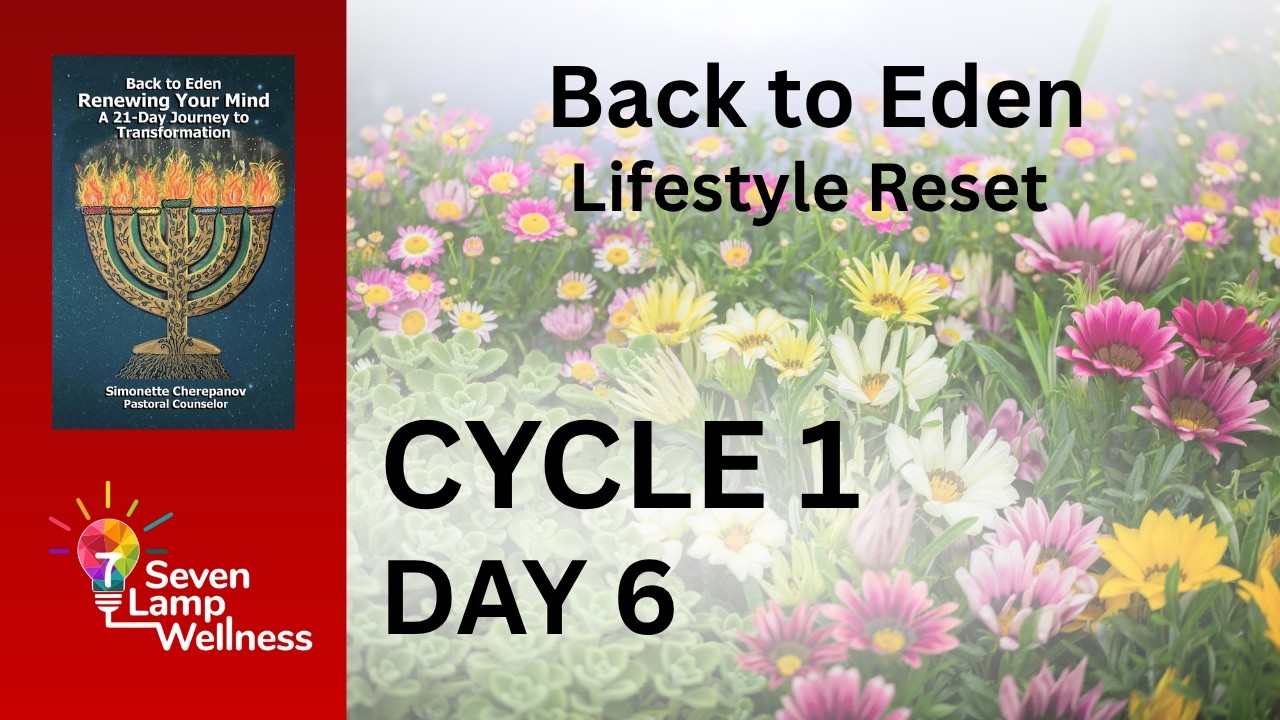 Day 6 Back to Eden Lifestyle Reset
