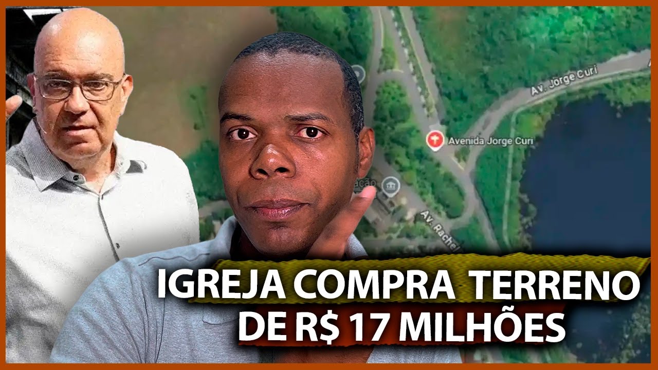 IGREJA COMPRA TERRENO DE R$ 17 MILHÕES