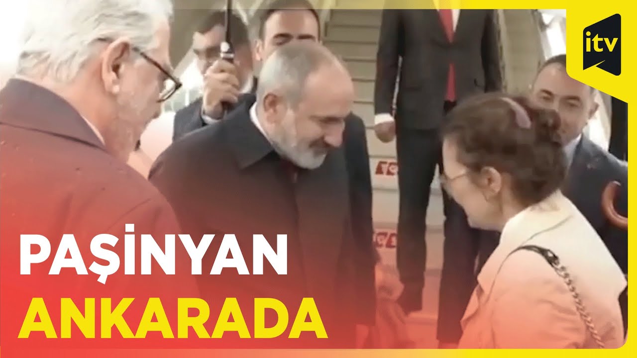 Ermənistanın Baş naziri Nikol Paşinyan Türkiyəyə səfər edib