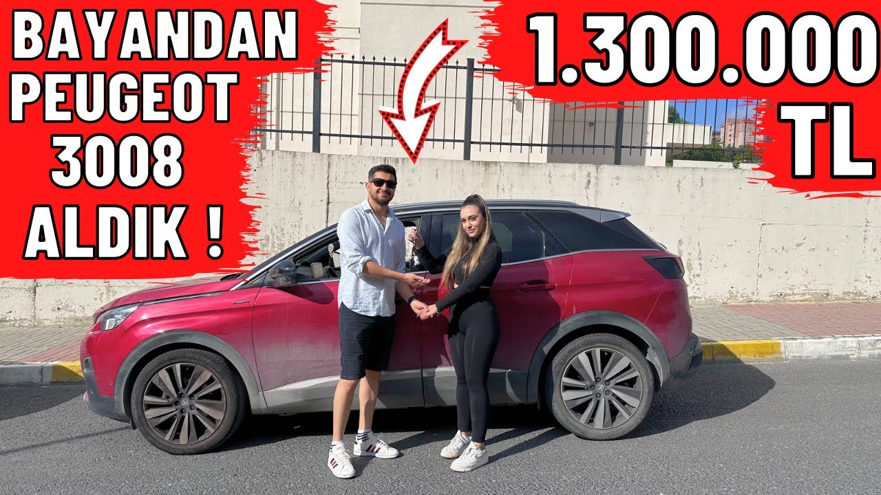BAYANDAN PEUGEOT 3008 ALDIK !