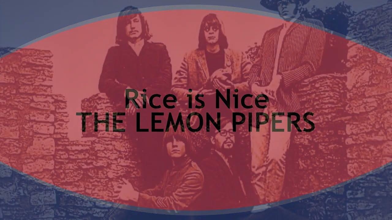 Rice is Nice  THE LEMON PIPERS  (with lyrics)