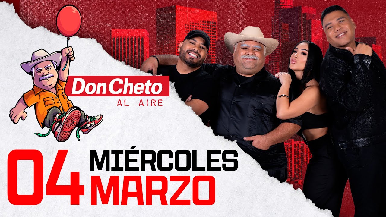 🔴 Don Cheto Al Aire En Vivo - 4 de Marzo de 2026 | La Saga