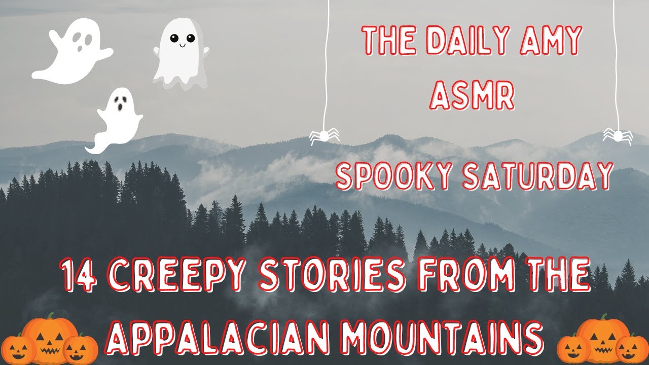 ASMR Spooky Saturday ~ 14 Creepy Stories From The Appalachian Trails ~ Spooky Season 🎃