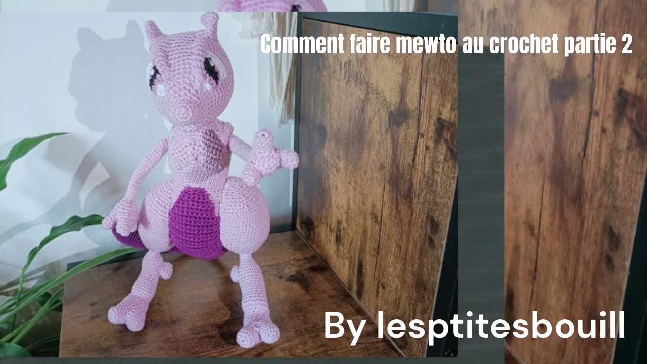 tuto mewtow au crochet partie 2