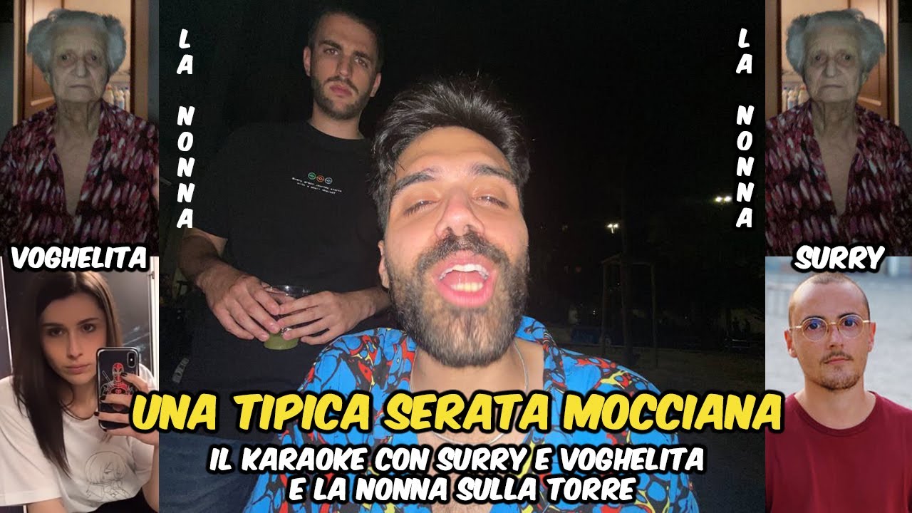 UNA TIPICA SERATA MOCCIANA - Il Karaoke con Surry, Voghelita e la Nonna sulla Torre