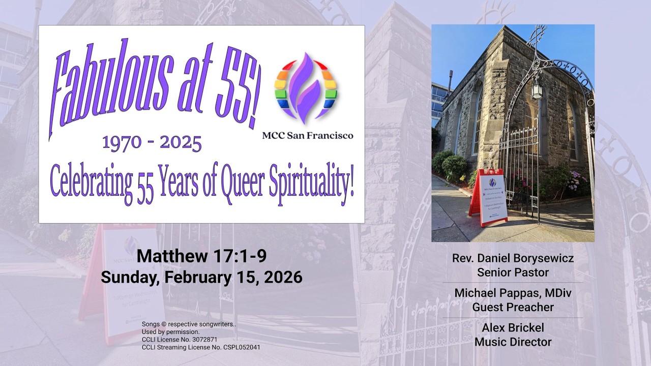 MCCSF Sunday Gathering - Feb 15,  2026 - Matthew 17:1-9 Michael Pappas, Guest Preacher